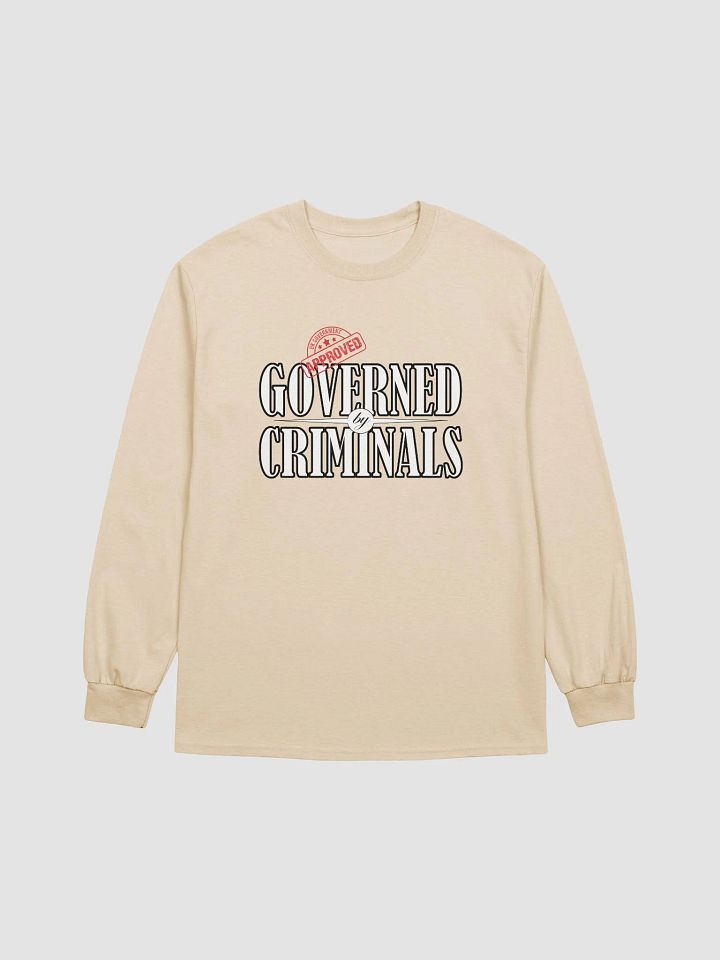 Governed By Criminals - UK Approved - Gildan Ultra Cotton Long Sleeve T-Shirt product image (2)