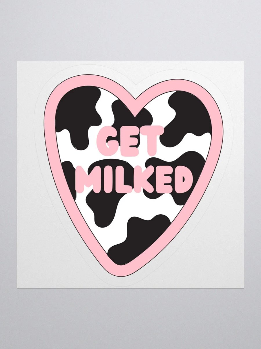 "GET MILKED" Sticker product image (1)