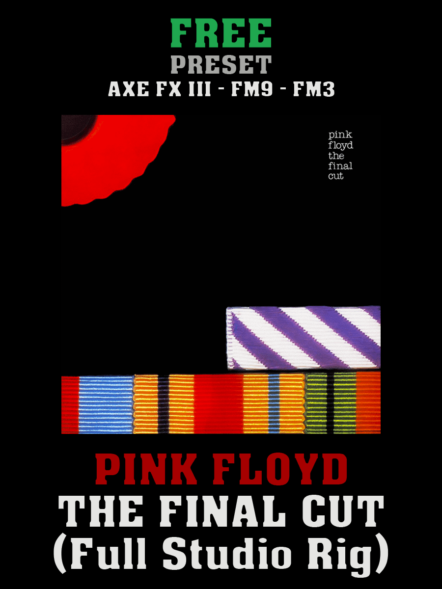 Pink Floyd - The Final Cut (Full studio rig) AxeFXIII/FM9/FM3 Preset product image (1)