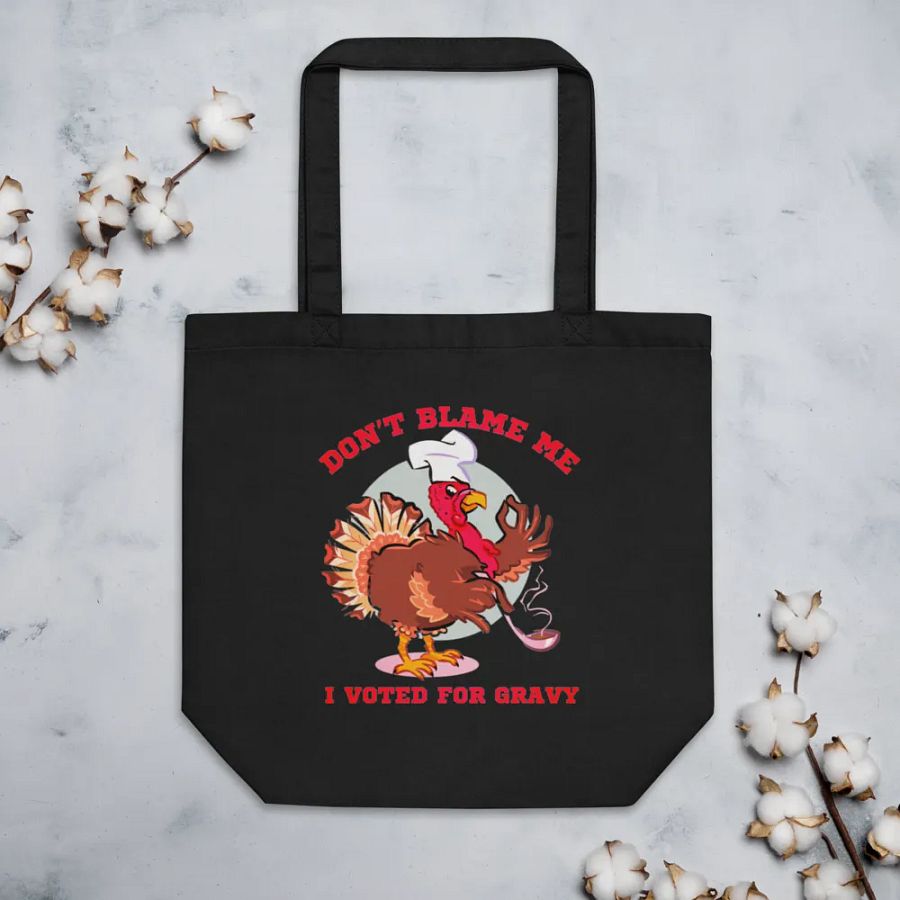 DON'T BLAME ME, I VOTED FOR GRAVY product image (5)