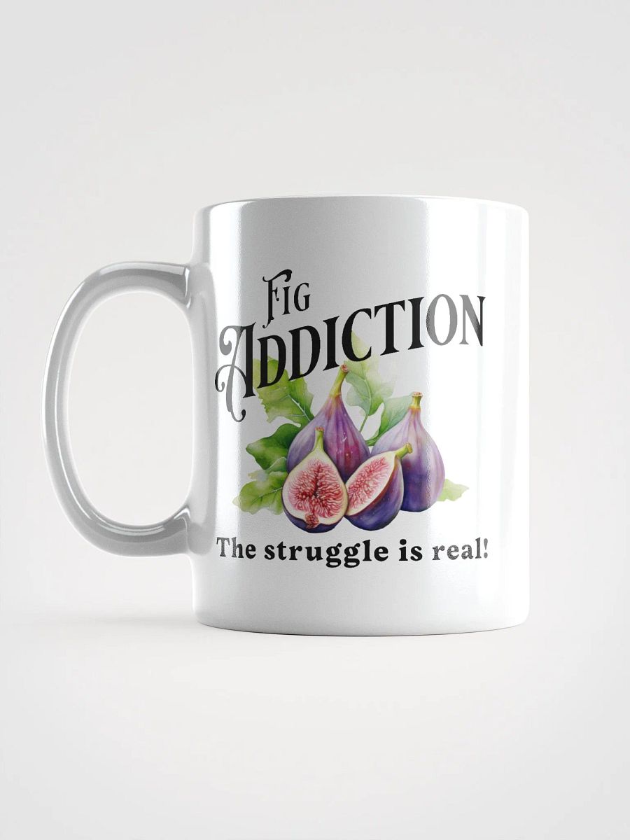 Fig Addiction - The Struggle is Real Mug product image (6)
