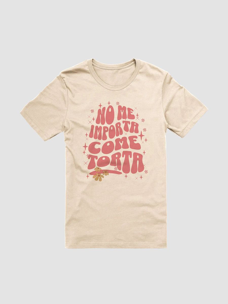 No Me Importa Come Torta Camiseta Unisex product image (2)