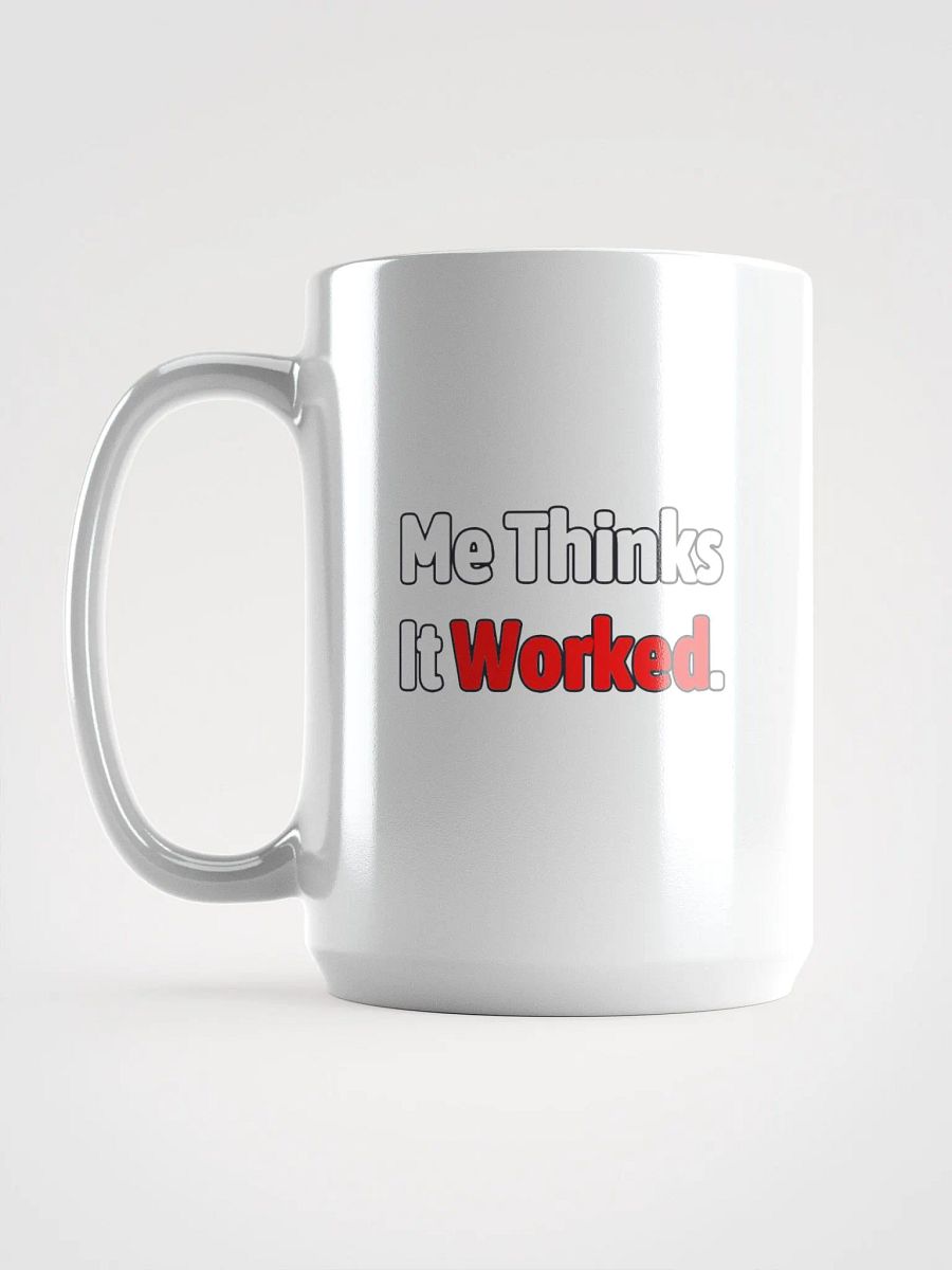Me thinks It Worked Glossy Mug product image (6)