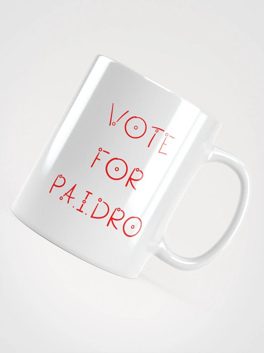 VOTE FOR PA.I.DRO (Pay - I - Dro) Mug product image (10)