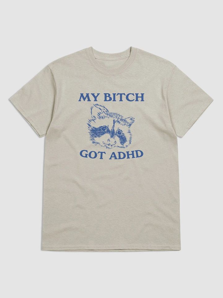 My bitch got ADHD product image (1)