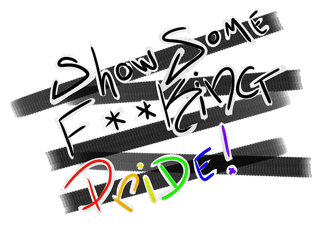 Show Some F**king Pride!
