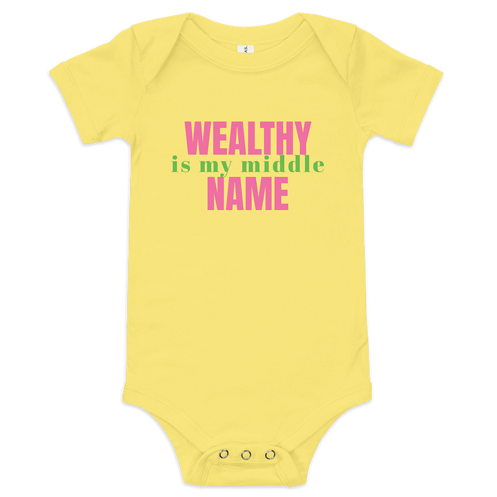 WEALTHY is my middle NAME Baby Onesie product image (6)
