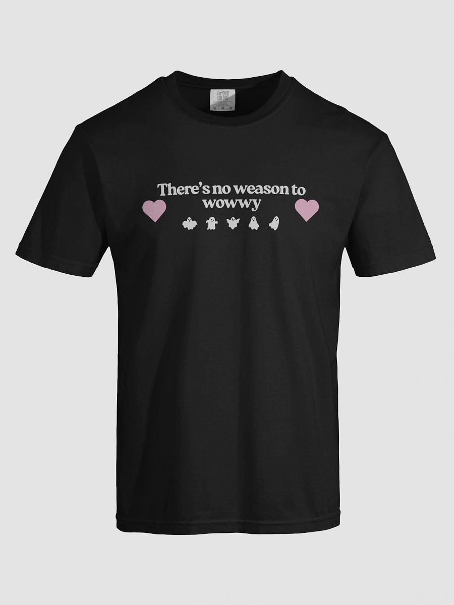 There's No Weason to Wowwy T-Shirt product image (7)