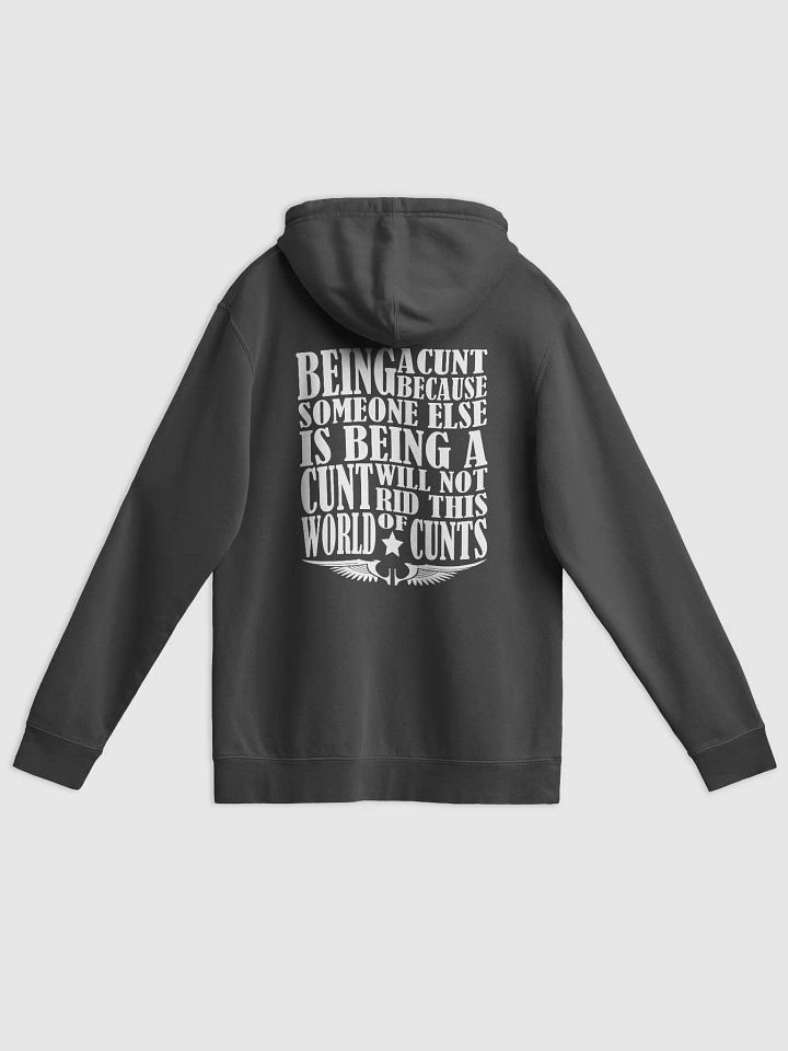 Stop Being A Cunt - White Lettering - Independent Trading Co. Pigment Dyed Hoodie (BACK) product image (1)