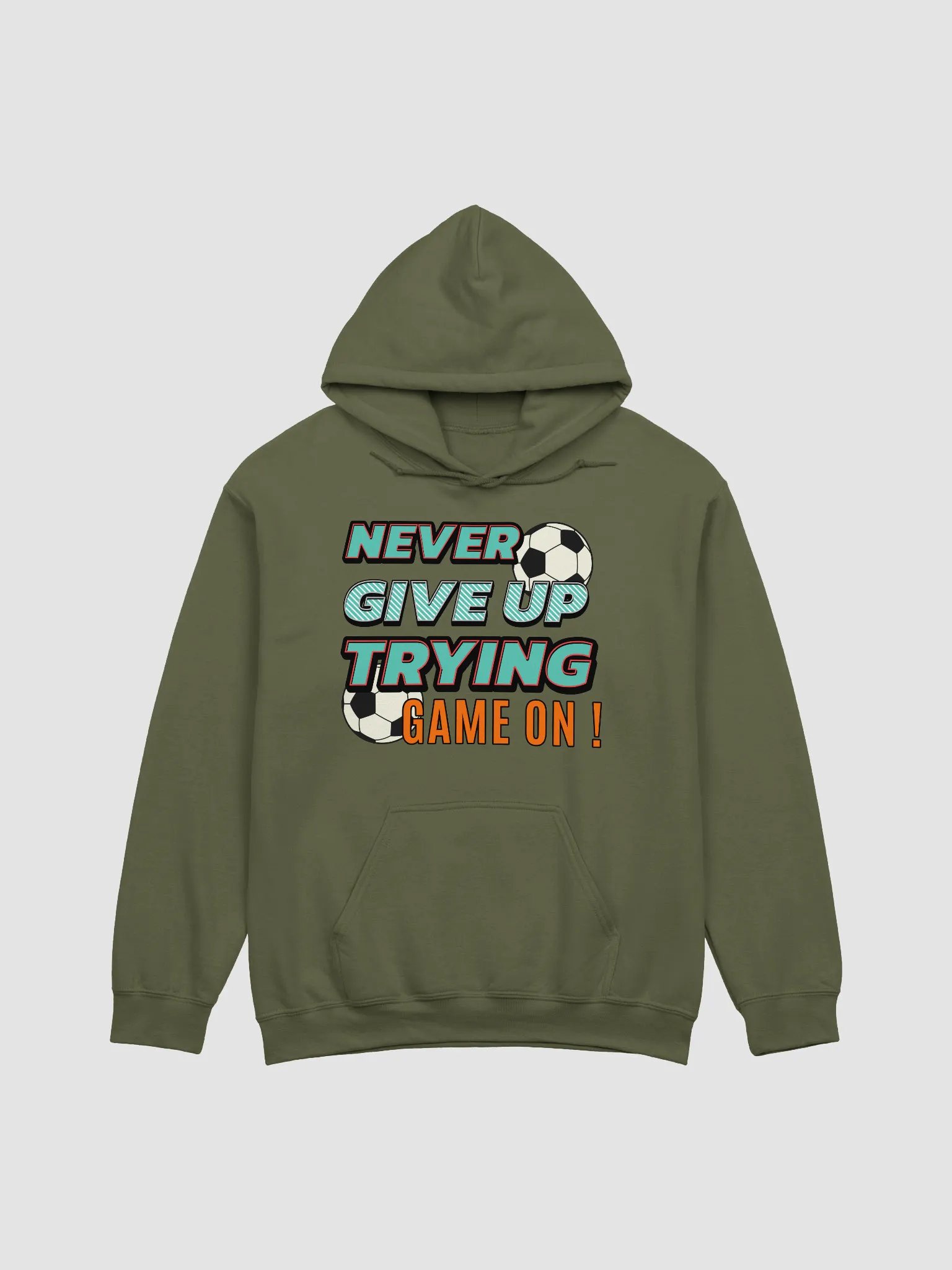 Never Give Up Trying Game On! Soccer Athletic Motivation Hoodie product image (1)