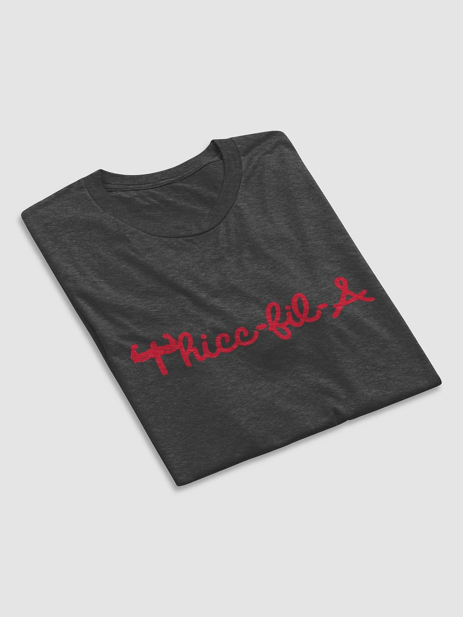 Thicc-fil-A T-Shirt product image (24)