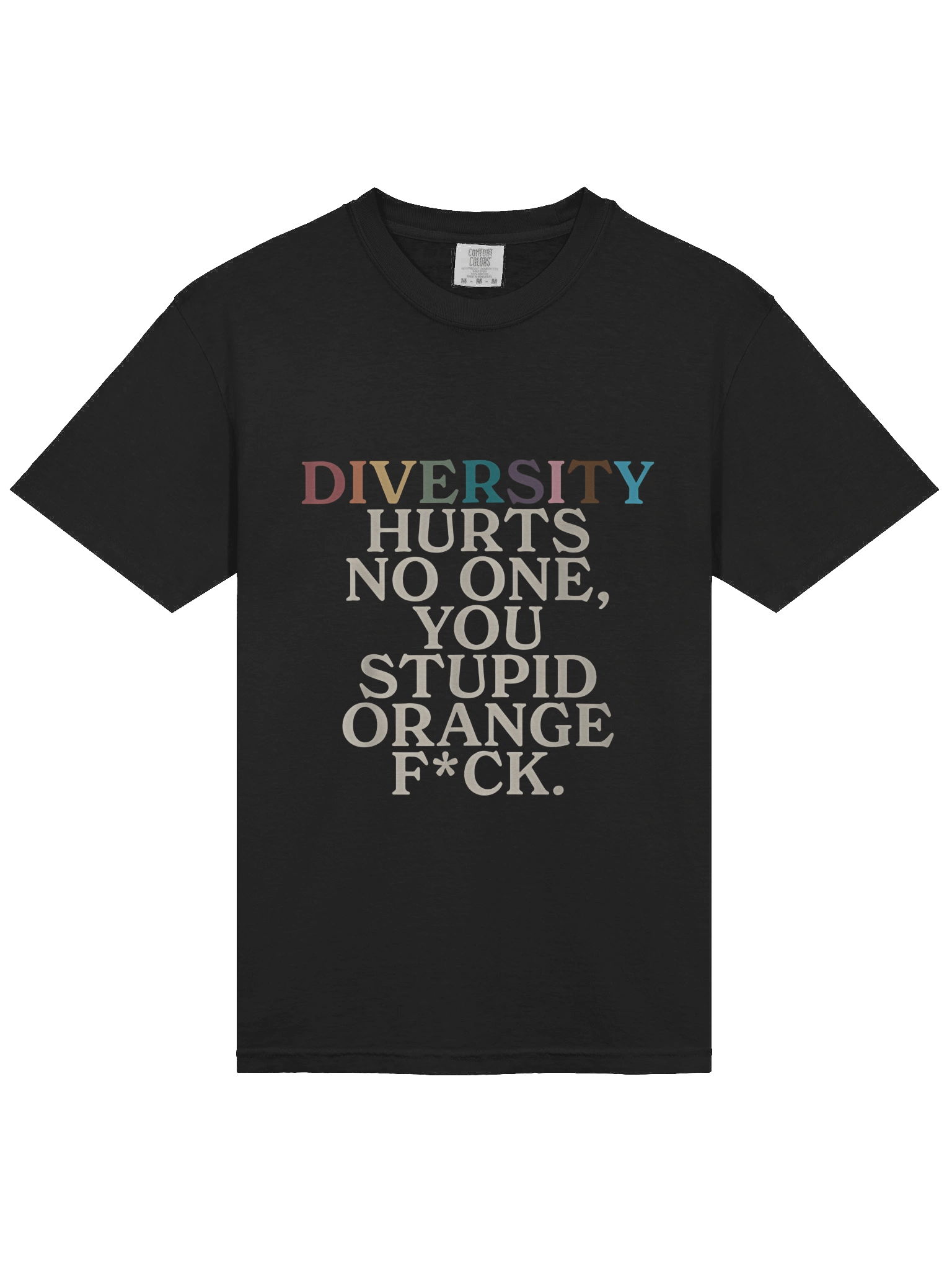Diversity Hurts No One You Stupid Orange Fuck Shirt product image (2)