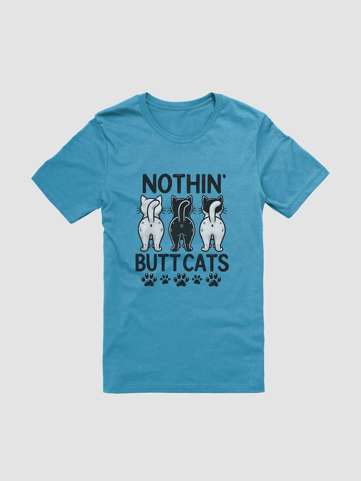 Nothin' Butt Cats - Funny Cat Lover T-Shirt product image (1)