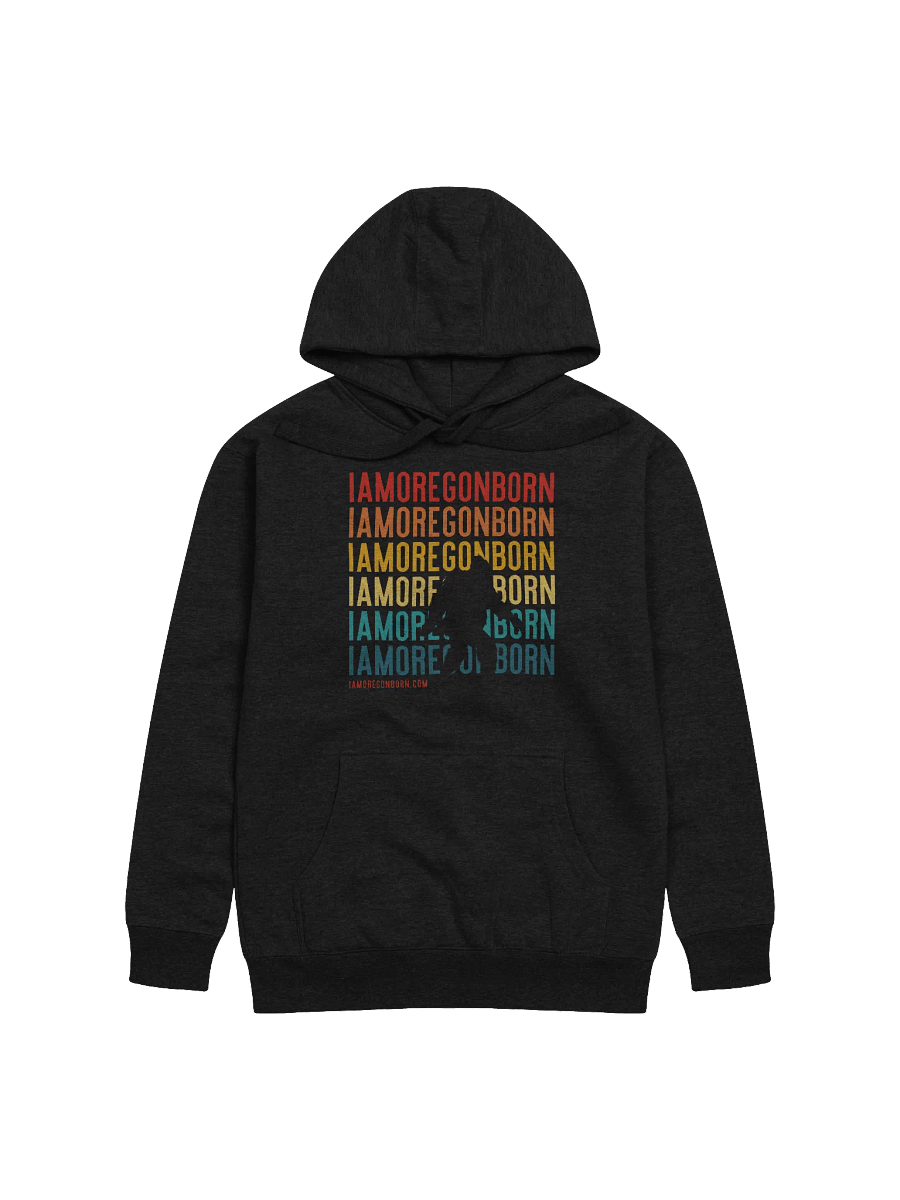 I Am Oregon Born Hoodie product image (1)