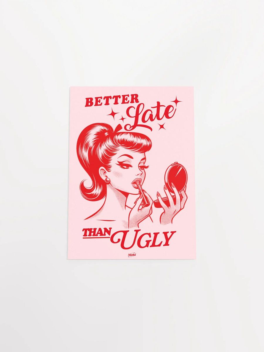 Better Late Than Ugly Print (Pink-Red ver.) product image (8)