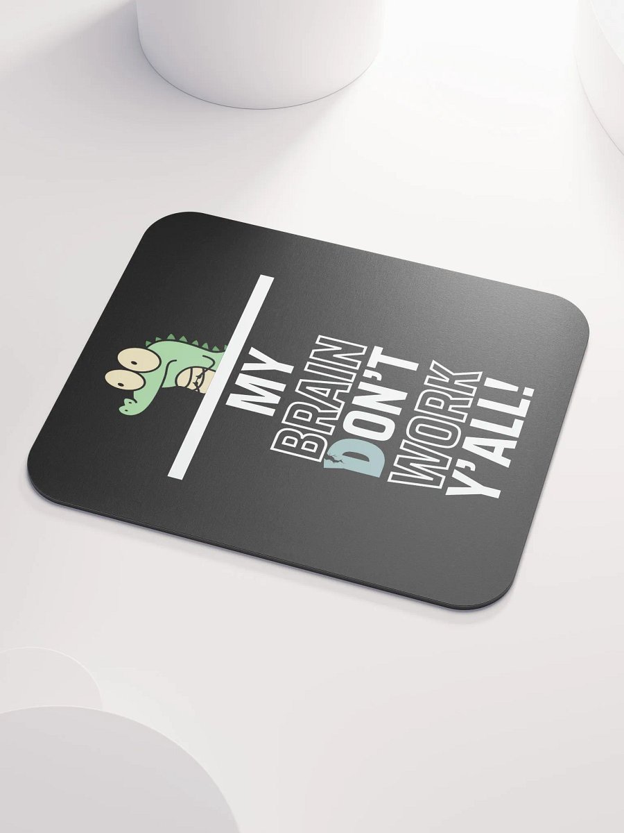 Brain Don't Work Mouse Pad product image (3)