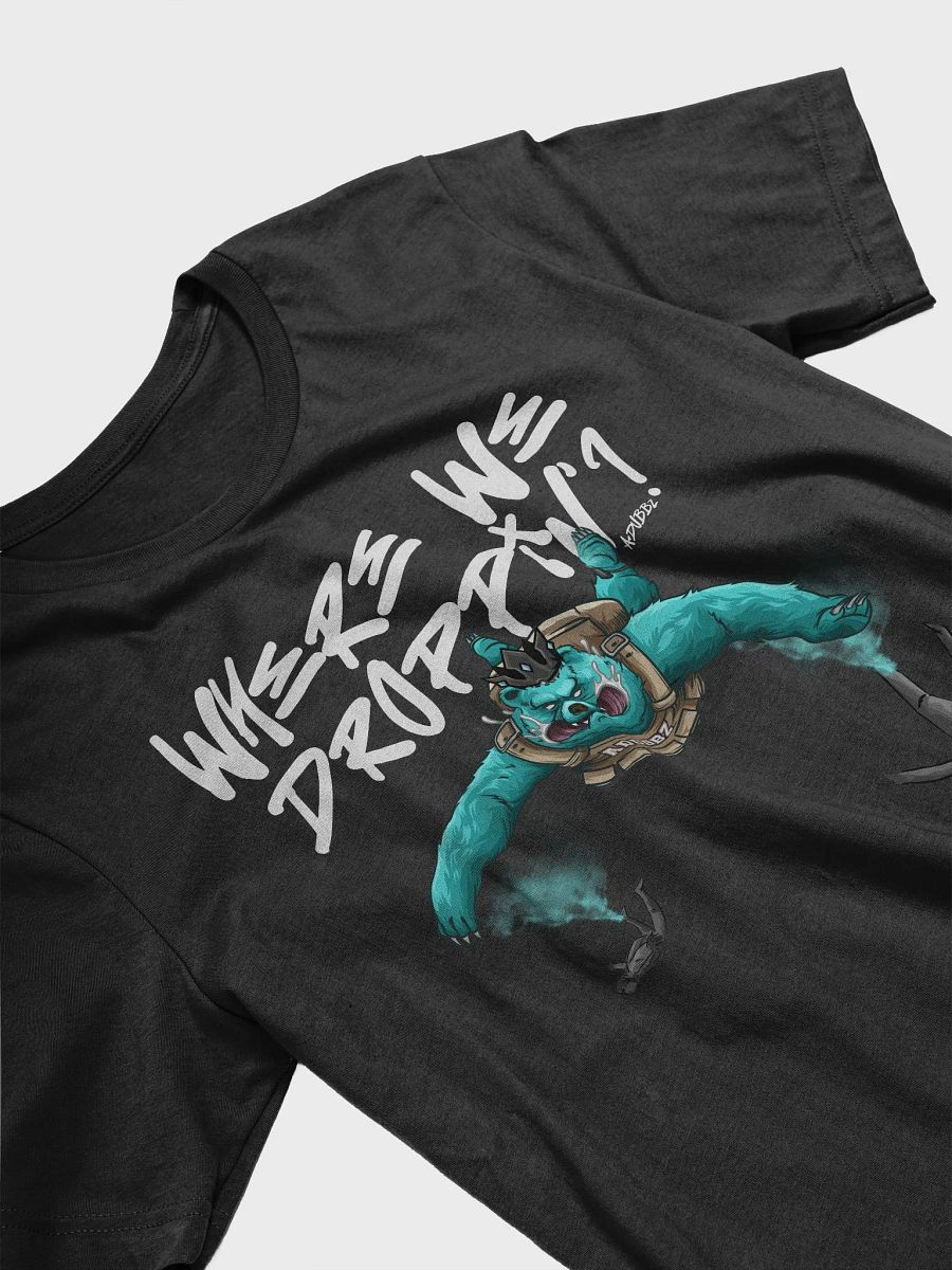 Where we droppin'!? product image (23)