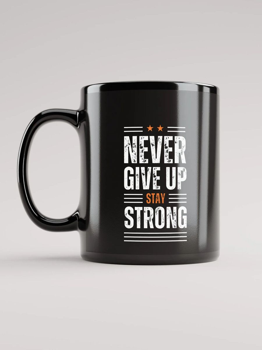 Never Give Up black mug product image (6)