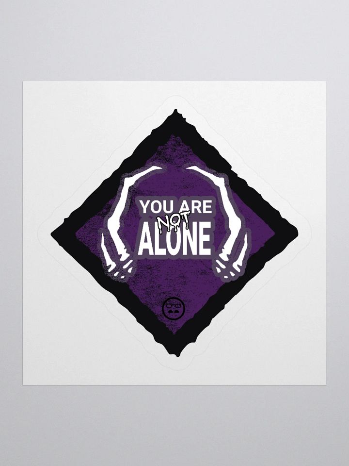 You Are Not Alone Sticker product image (2)