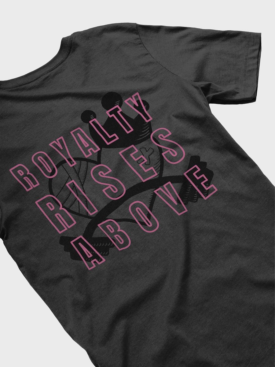 Royalty Rises Above Tee product image (4)