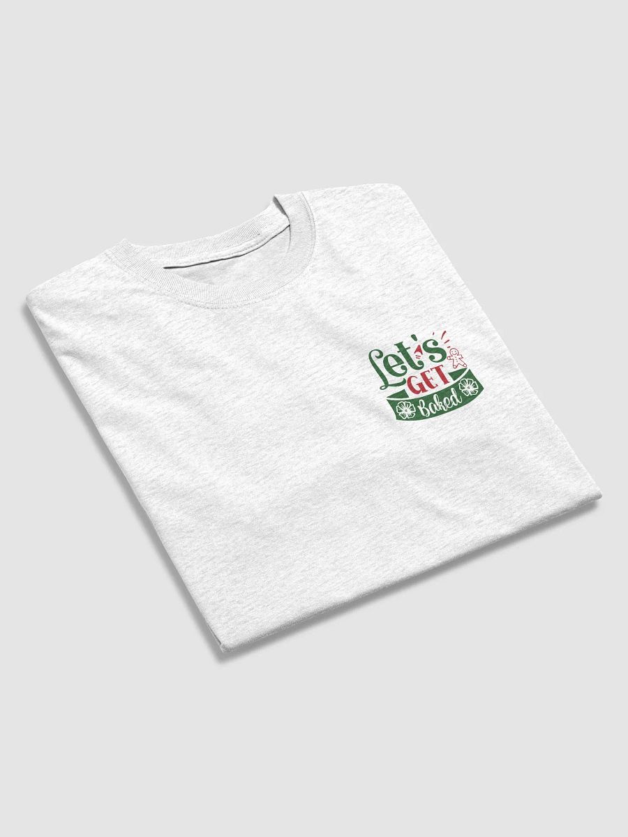 Let's Get Baked Tee product image (3)