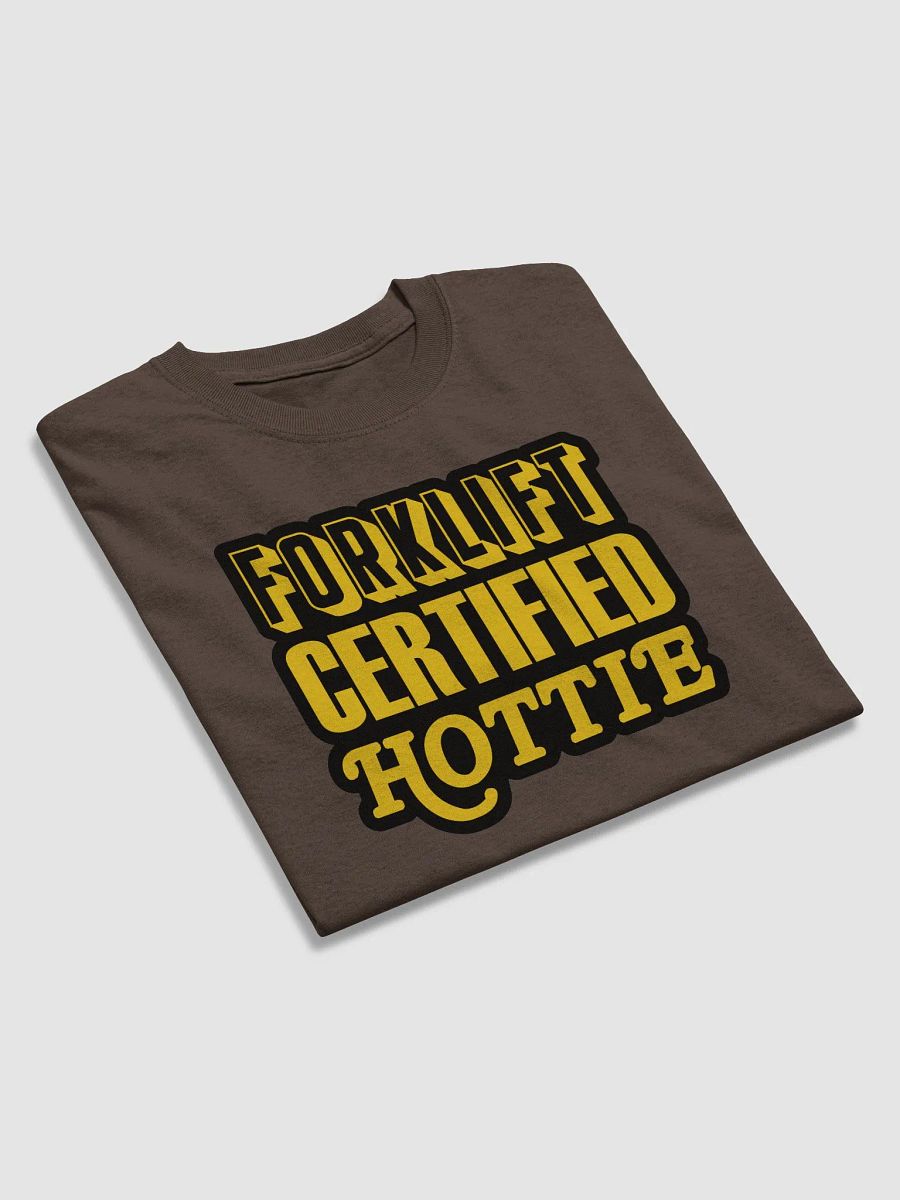 Forklift certified hottie T-shirt product image (4)