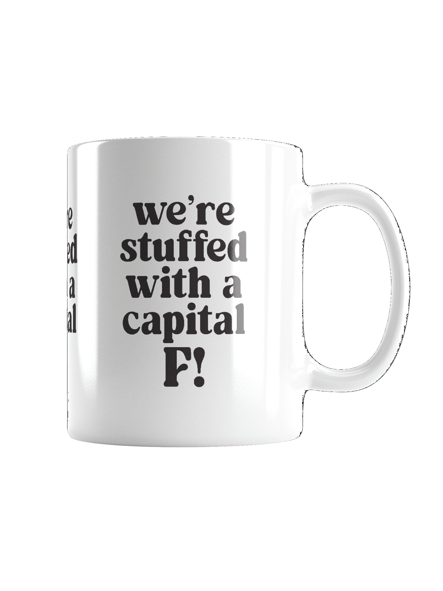 We’re stuffed with a capital F! Mug product image (2)