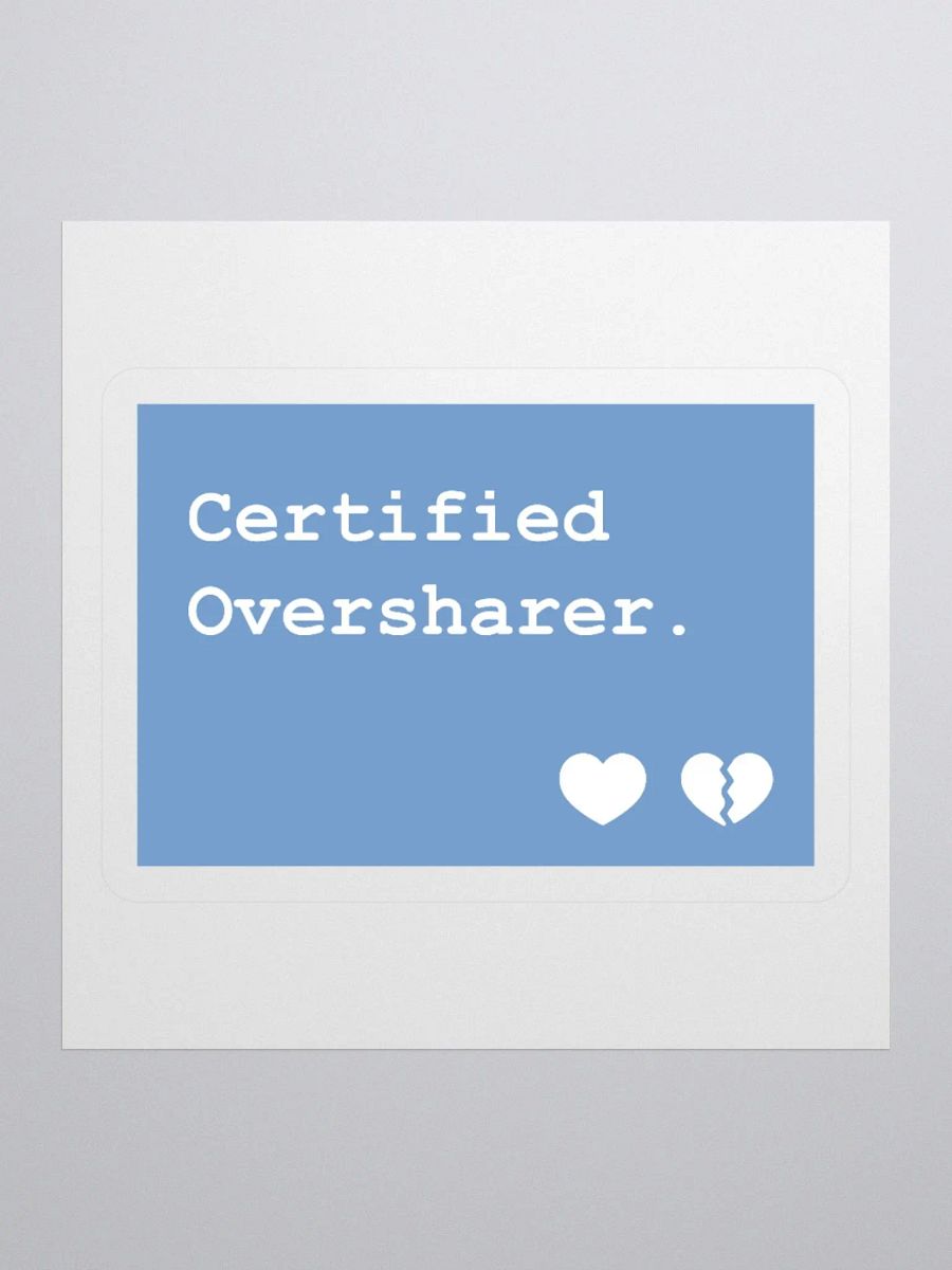 Certified Oversharer Stickers product image (2)