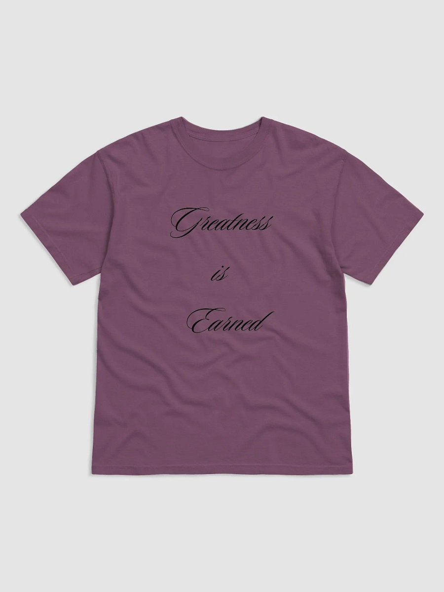Greatness is Earned T-Shirt product image (1)