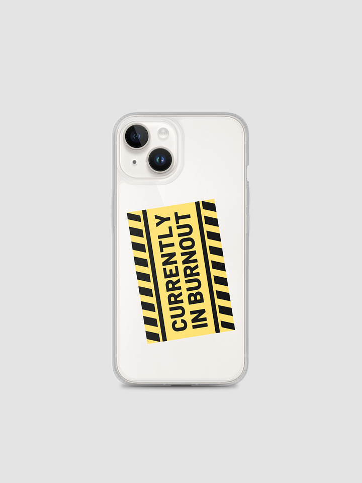 CURRENTLY IN BURNOUT Clear Case for iPhone® product image (1)