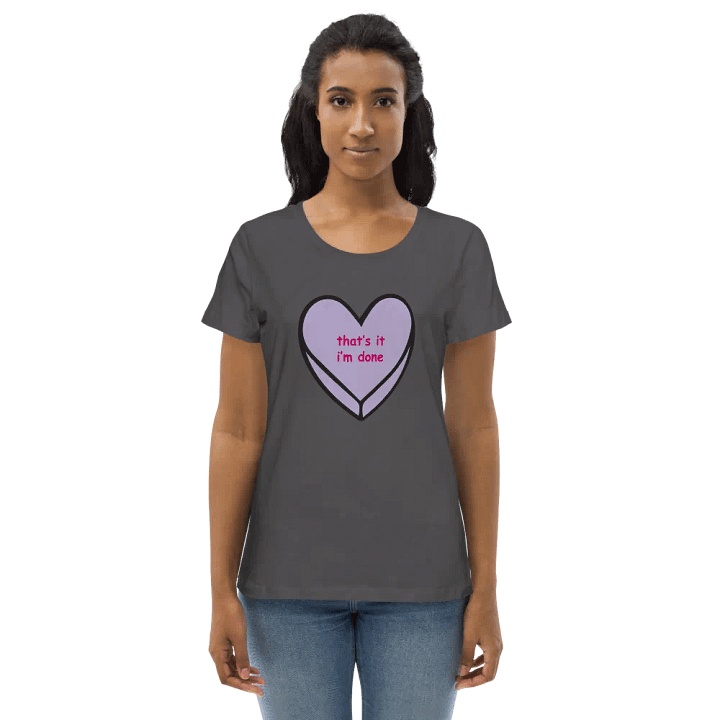That's it - I'm done T (women's) - SHIPS FROM EU product image (1)