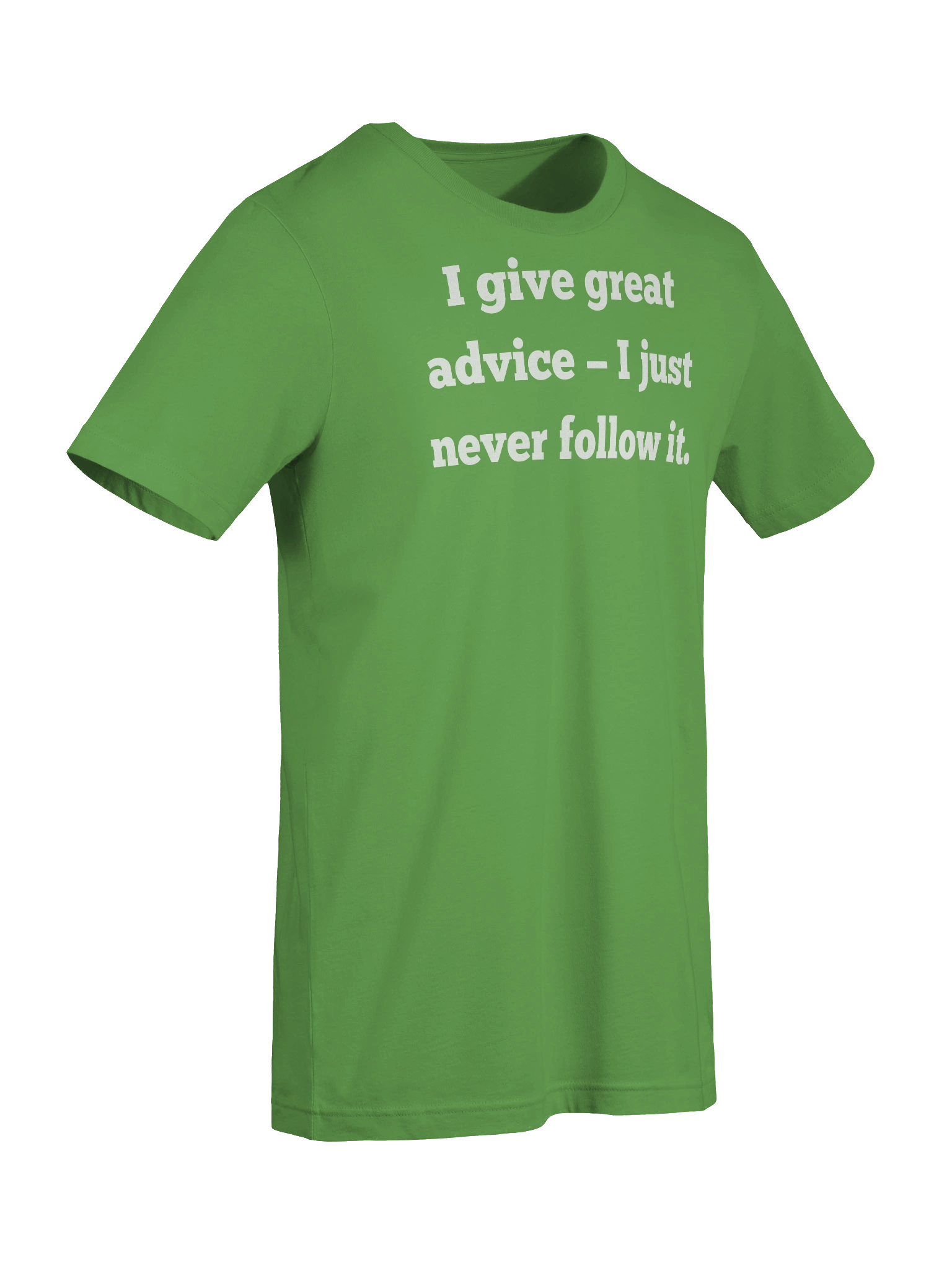 I Give Great Advice Never Follow It Shirt, Funny Sarcastic T-Shirt, Gift for Him Her, Unisex Bella Canvas Tee, Humor Graphic Shirt product image (9)