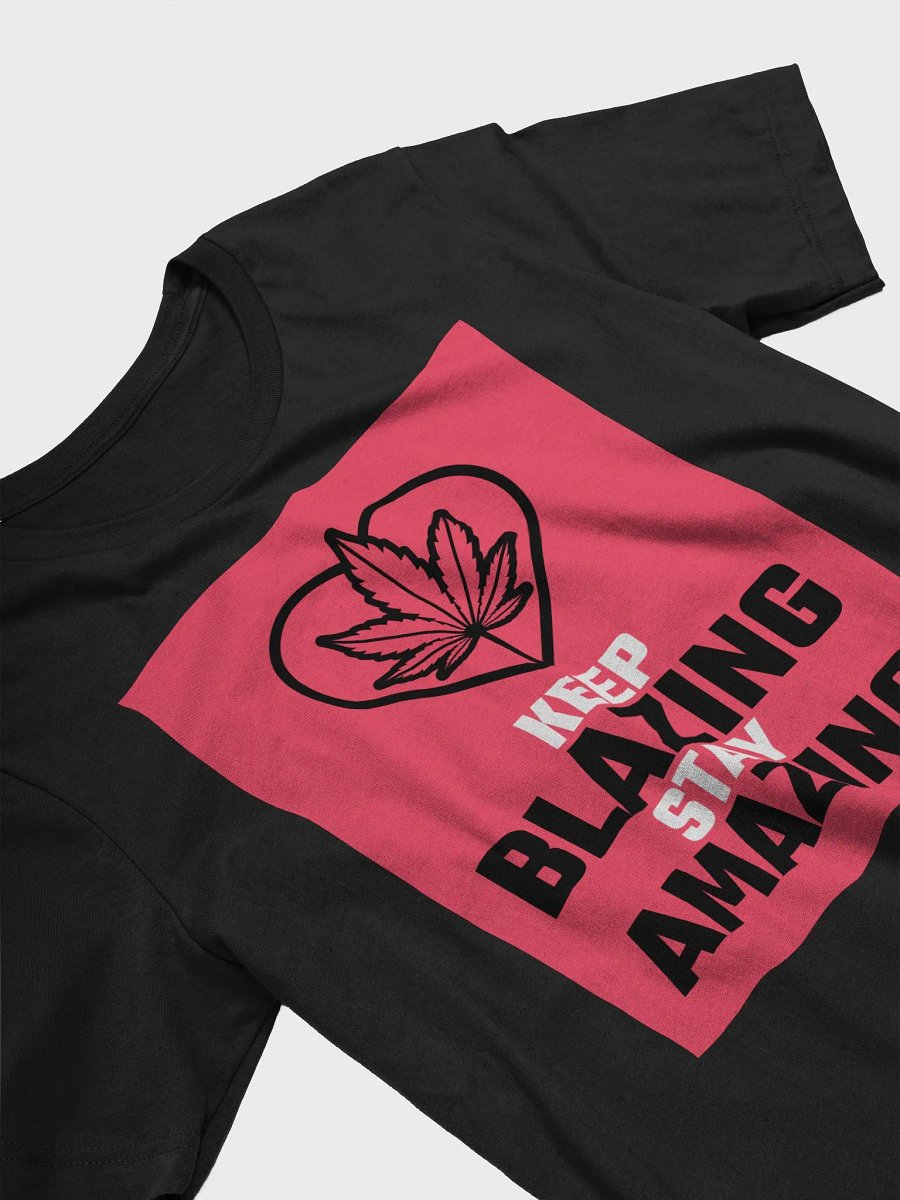 Keep Blazing Stay Amazing TShirt product image (3)