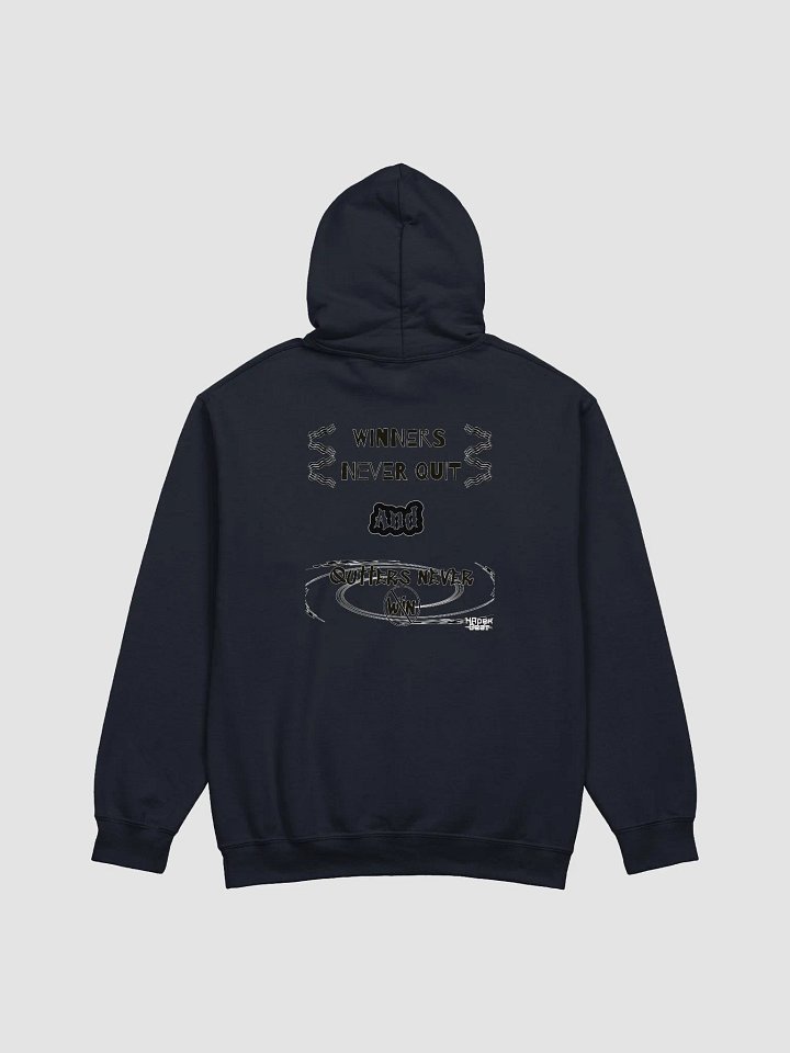 Winners Never Quit and Quitters Never Win - Classic Hoodie product image (1)
