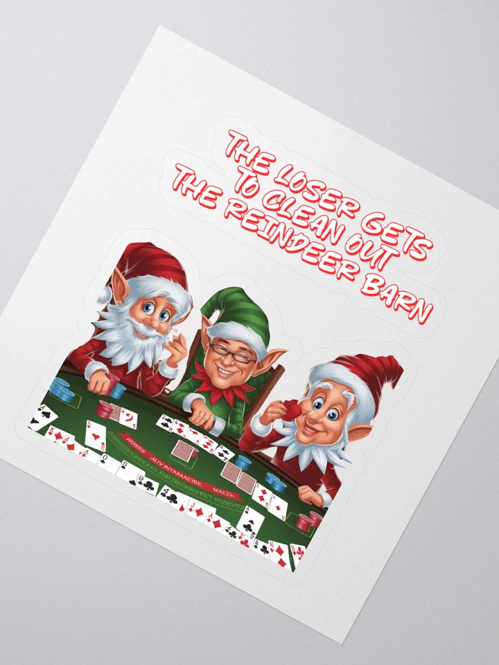 The Loser Gets To Clean Out The Reindeer Barn Sticker product image (2)