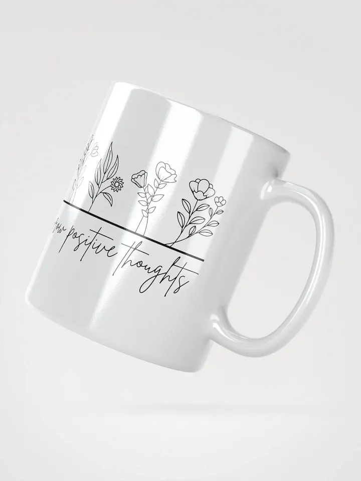 Grow Positive Thoughts White Glossy Mug product image (2)