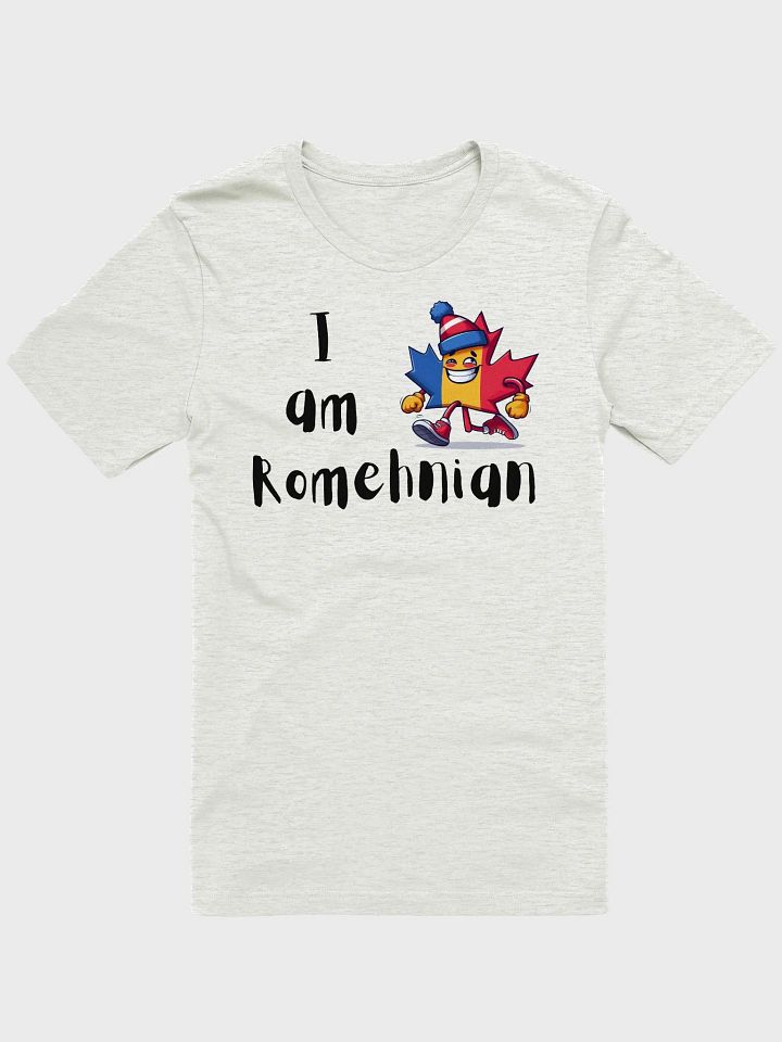 I Am Romanian (Rom'eh'nian) T-shirt product image (6)