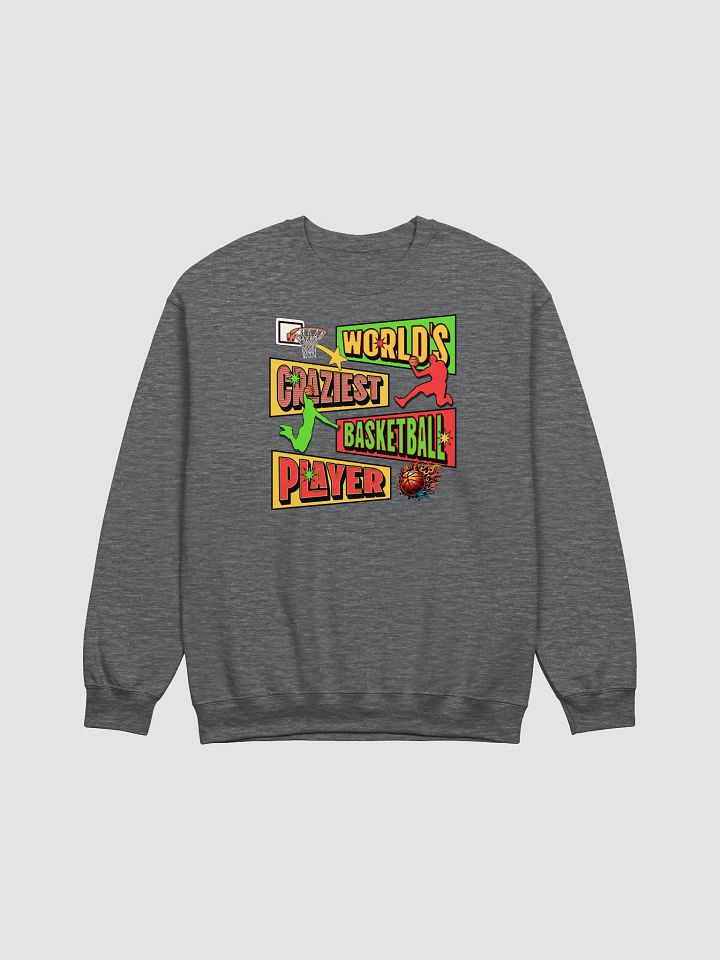 Worlds Craziest Basketball Player Crazy Hoops Crewneck Sweatshirt product image (7)