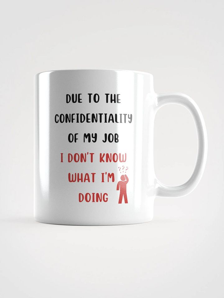 Funny Work Mug About Job Confidentiality product image (1)