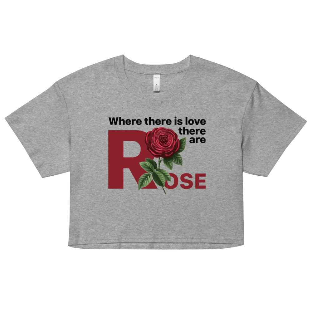 BUIII: Where there is love, there are rose Crop Tops product image (5)