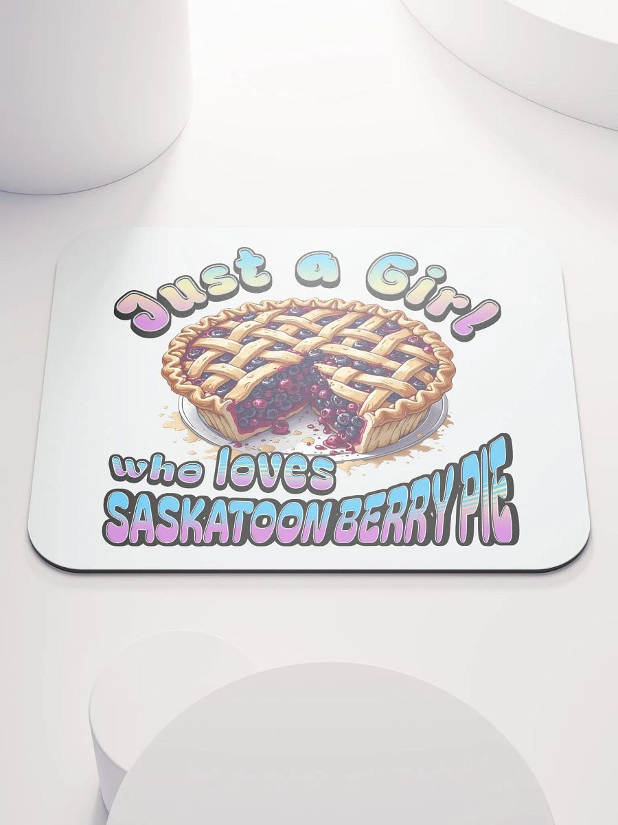 Just a Girl Who Loves Saskatoon Berry Pie Mouse Pad product image (2)