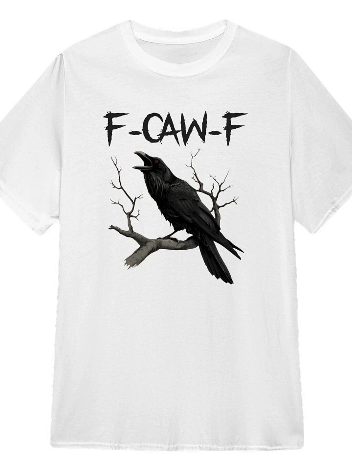 F-caw-f T-Shirt product image (1)