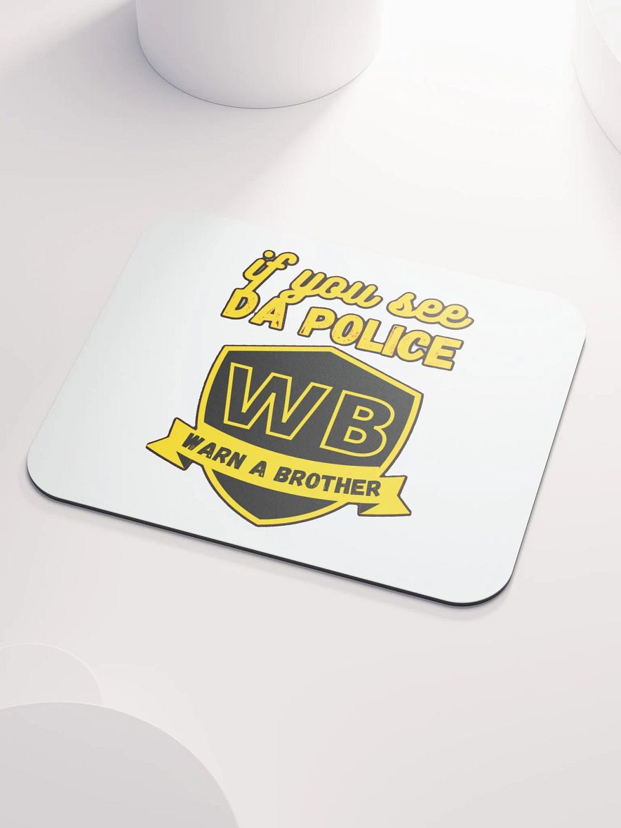 IF YOU SEE DA POLICE, WARN A BROTHER product image (3)