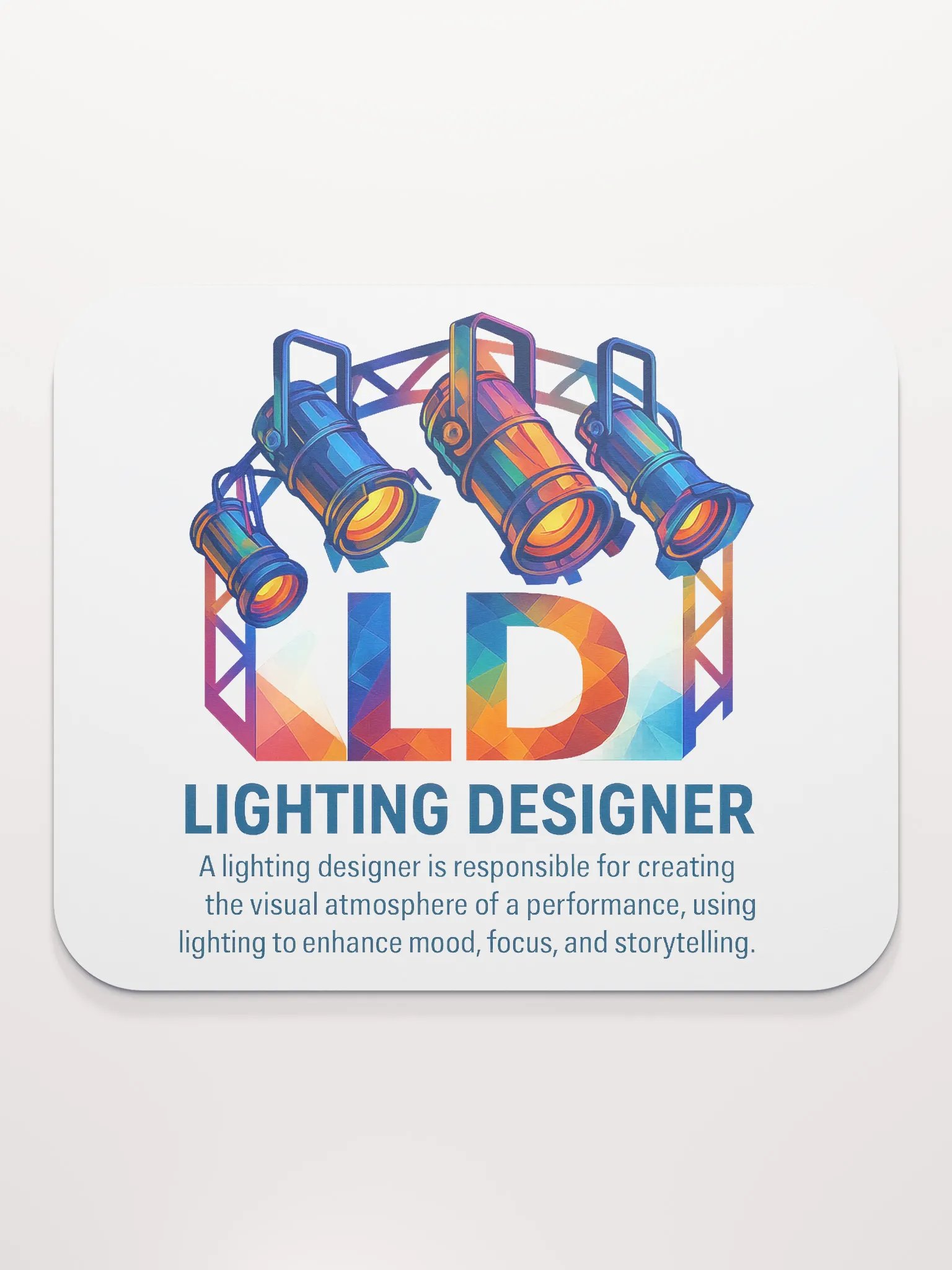 Theatrically Jerry: "LD (Light Designer) Prismatic Series" Mouse Pad product image (3)