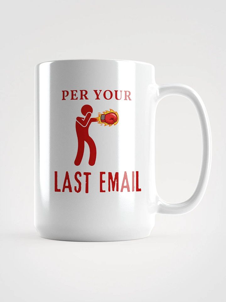 Per Your Last Email Mug product image (1)