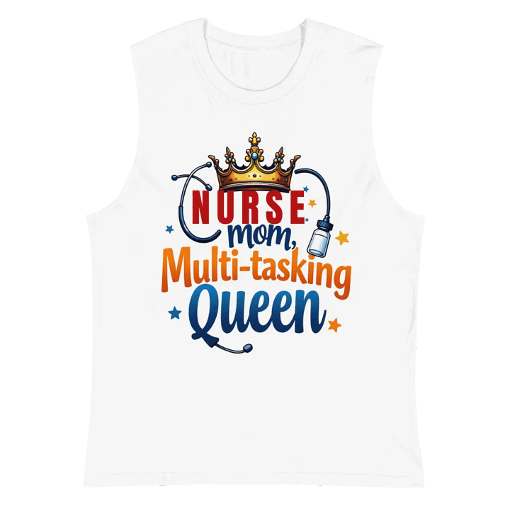 Nurse Mom Multi-tasking Queen Muscle Tank product image (6)