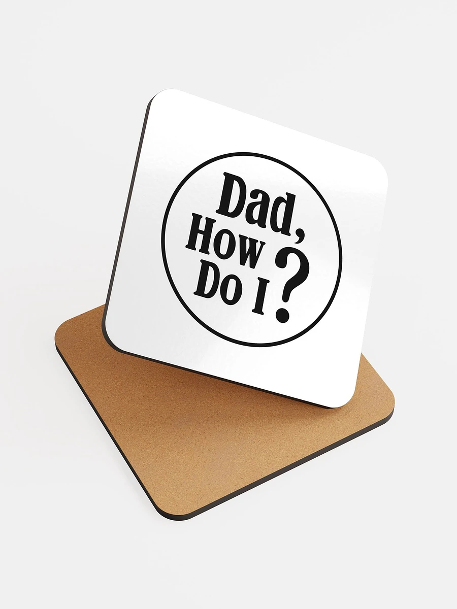 Dad, How Do I? - Coaster product image (6)