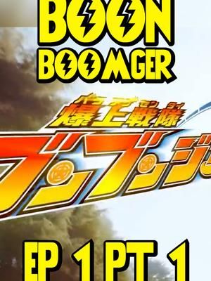 BOONBOOMGER EP 1 part 1 #boonboomger  #sentai  #supersentaiseries  #donbrothers #KINGohger #boonboomgersentai #episode1 #reaction @marcosatsu