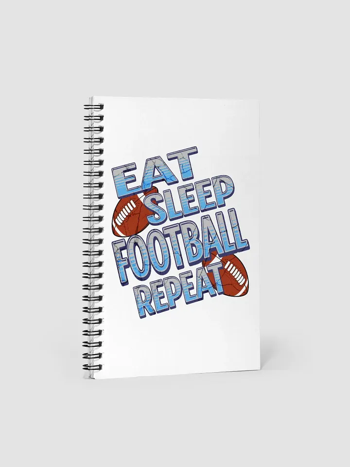 Eat Sleep Football Repeat Dreams Spiral Notebook product image (1)