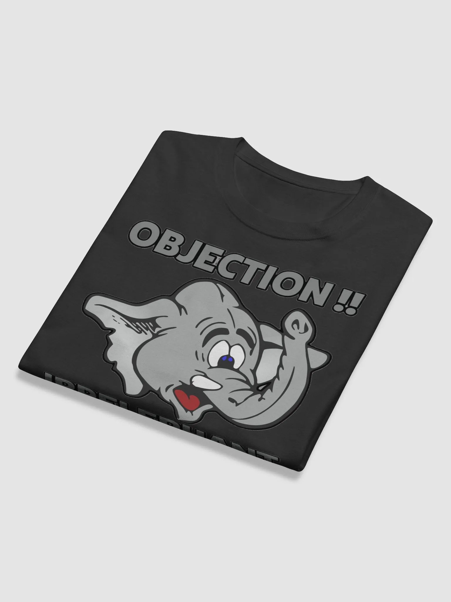 OBJECTION!! IRRELEPHANT YOUR HONOR!! product image (11)